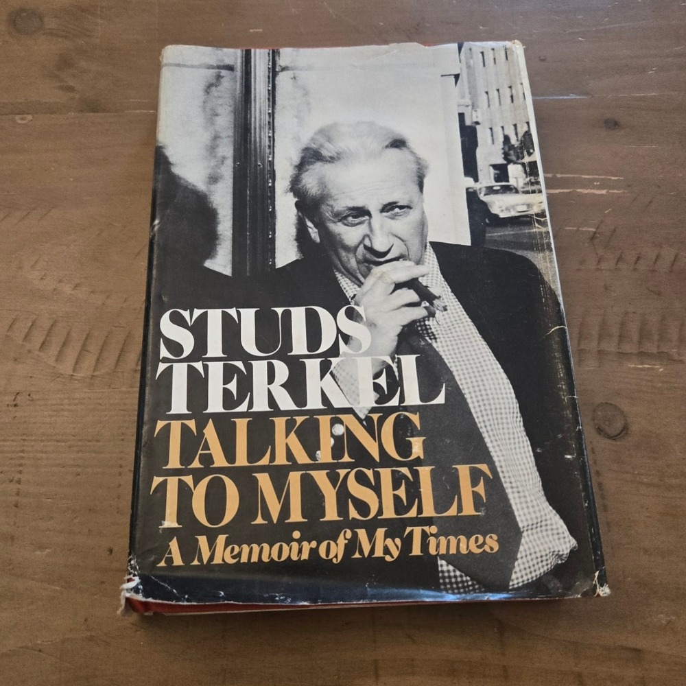 Studs Terkel Talking to Myself First Edition Memoir Hardcover Book